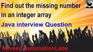 Java Interview Question: Find out the missing number in an integer array