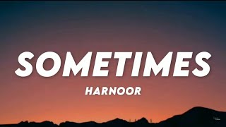 Sometimes - Harnoor (Lyrics) ♪ Lyrics Cloud