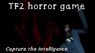 Capture the Intelligence (TF2 Horror game)