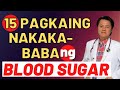 15 Pagkaing Nakaka-baba ng Blood Sugar - By Doc Willie Ong (internist and Cardiologist)#1553