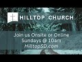 Hilltop Worship - Sunday, December 1, 2024 @ 10am