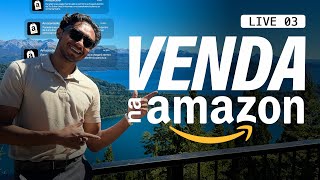 LIVE 03 - Como ganhar Dinheiro na AMAZON