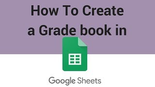How To Create a Grade book in Google Sheets