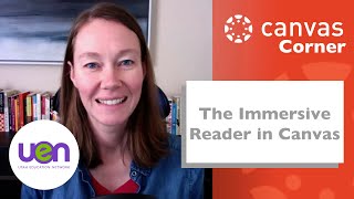 Canvas Corner: The Immersive Reader in Canvas