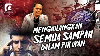 MENGHILANGKAN SEMUA SAMPAH DI PIKIRAN