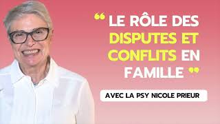 Le rôle des disputes et conflits en famille avec la psy et philosophe Nicole Prieur