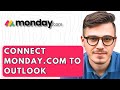 How To Connect Monday com To Outlook [2026 Guide]
