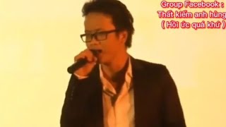 Live Thất kiếm anh hùng - Ngày về - Tiến Đạt, Trí Luân, Quốc Quân