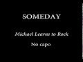 SOMEDAY - MICHAEL LEARNS TO ROCK (Chords and Lyrics)