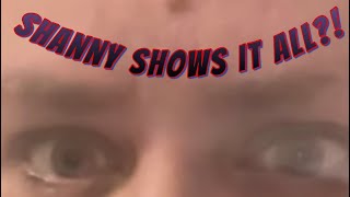Shanny shows it ALL