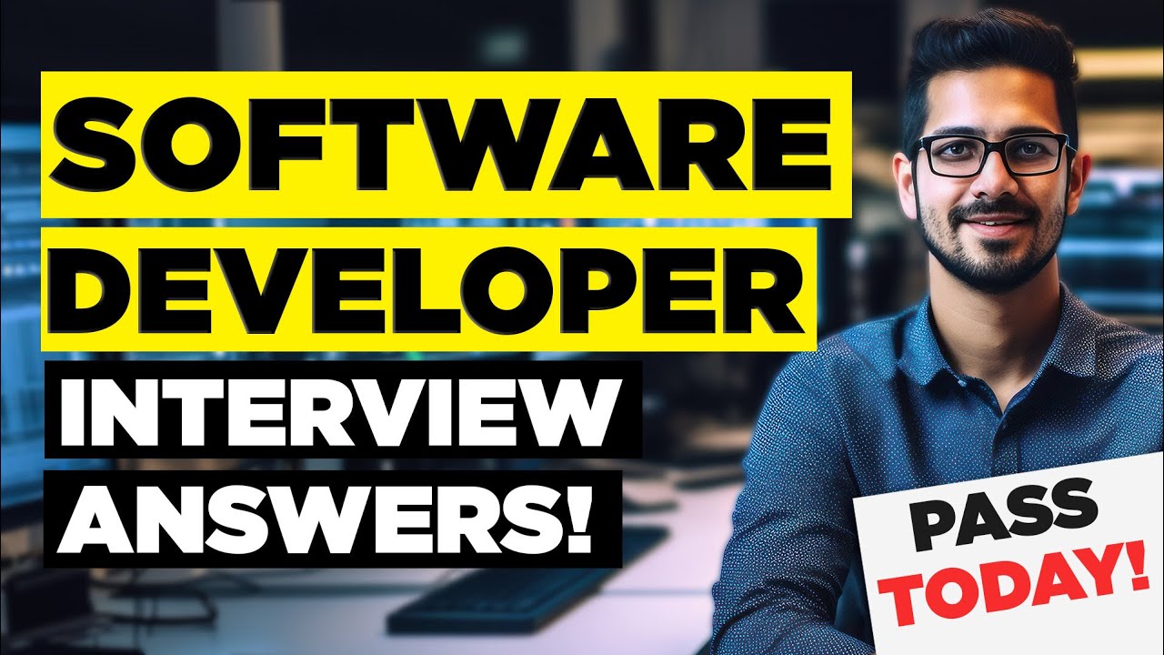 SOFTWARE DEVELOPER INTERVIEW QUESTIONS & ANSWERS! (How To Pass A ...