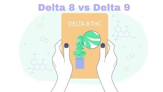 What's the differences? Delta 8 vs Delta 9
