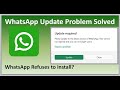 Update Whatsapp Problem Solved | Update Required | WhatsApp Installation Problem