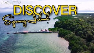 DISCOVER SIPAWAY ISLAND / #KHUTSHARATV