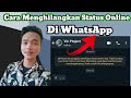 Cara Menghilangkan Status Online Di WhatsApp Terbaru 2023