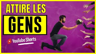 Comment attirer les gens à soi ? #attirance