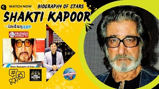 The Iconic Journey of Shakti Kapoor | Biography of Stars with Varun Tiwari