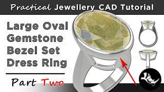 Practical Rhino Jewellery CAD Tutorial: Large Bezel Set Oval Dress Ring | Part Two: Bezel Setting