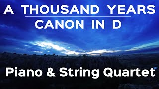 A Thousand Years | Canon in D - PIANO & STRING QUARTET (Wedding Version)