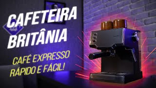 Cafeteira de Expresso BRITÂNIA BCF33 - A melhor e mais barata! (REVIEW)