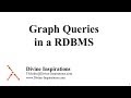 Graph Queries in a RDBMS