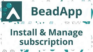 BeadApp tutorial 0: Installing BeadApp, Upgrading to Plus, Uninstalling