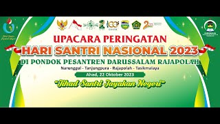 LIVE | Upacara Peringatan Hari Santri Nasional 2023 Di Pondok Pesantren Darussalam Rajapolah