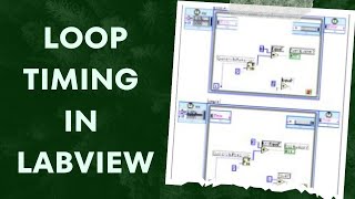 Loop Timing in LabView with an Example - LabView Basics