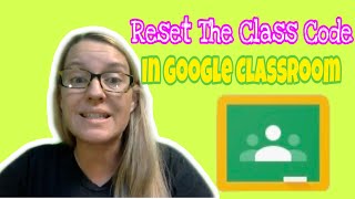 Reset the Class Code in Google Classroom