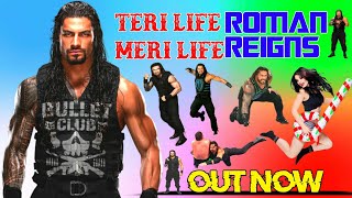 TERI LIFE MERI LIFE Roman Reigns Latest Punjabi Song New 2022 Ft R Nait By Lucky Empire Chanal