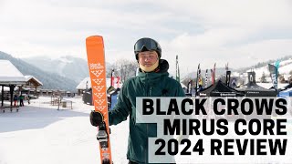 Black Crows Mirus Core - 2024 Ski Test Review