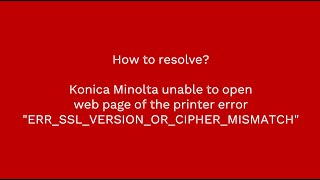 Konica Minolta ERR SSL VERSION OR CIPHER MISMATCH