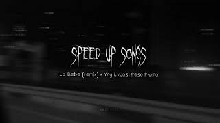 La Bebe [Remix] - Yng Lvcas & Peso Pluma (speed up)