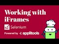 Working with iFrames in Selenium Java - Test Automation Cookbook