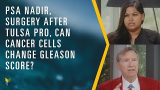 PSA Nadir, Surgery After TULSA-PRO, Can Cells Change Gleason Score? | Answering YouTube Comments #52