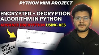 Advanced Encryption Standard (AES) ||Encrypted - Decryption Algorithm In Python ||