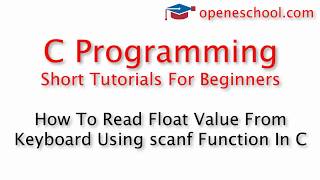 C Programming Basics - How To Read Float Value From Keyboard Using scanf Function In C