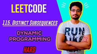 115. Distinct Subsequences | LEETCODE HARD | DYNAMIC PROGRAMMING | CODE EXPLAINER