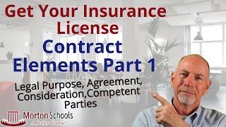 Get Your Insurance License: Contract Elements - Legal Purpose, Offer \u0026 Acceptance, Consideration