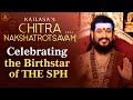 Chitra Nakshatra: Celebrating the Birth Star of THE SPH |  #Divine #Festival