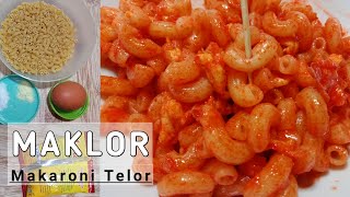 MAKLOR | Makaroni Telor