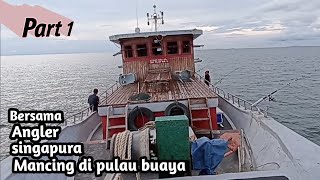 Fishing trip ke pulau buaya menggunakan kapal besar, galang indah bersama angler singapura