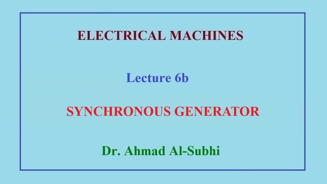 Electrical Machines Course Lecture 6b Synchronous Generator Youtube