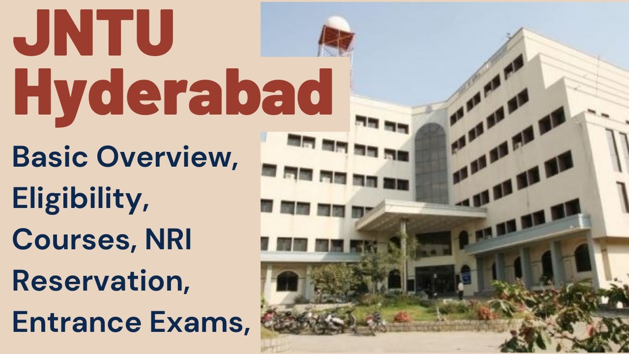 Jawaharlal Nehru Technological University, Hyderabad - Overview ...