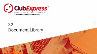 ClubExpress - 32 Document Library