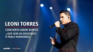 Leoni Torres - Qué será de nosotros feat Pablo Hernández (Live)