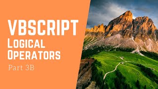 VBScript Part 3B _ Logical Operators