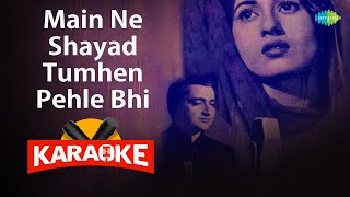 Main Ne Shayad Tumhen Pehle Bhi  - Karaoke With Lyrics |Mohammed Rafi | Karaoke Songs