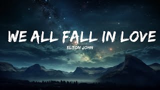 Elton John - We All Fall in Love Sometimes (lyrics) ♪  | 25p Lyrics/Letra