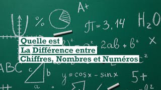 Quelle est la Difference entre Chiffres, Nombres, Numéros